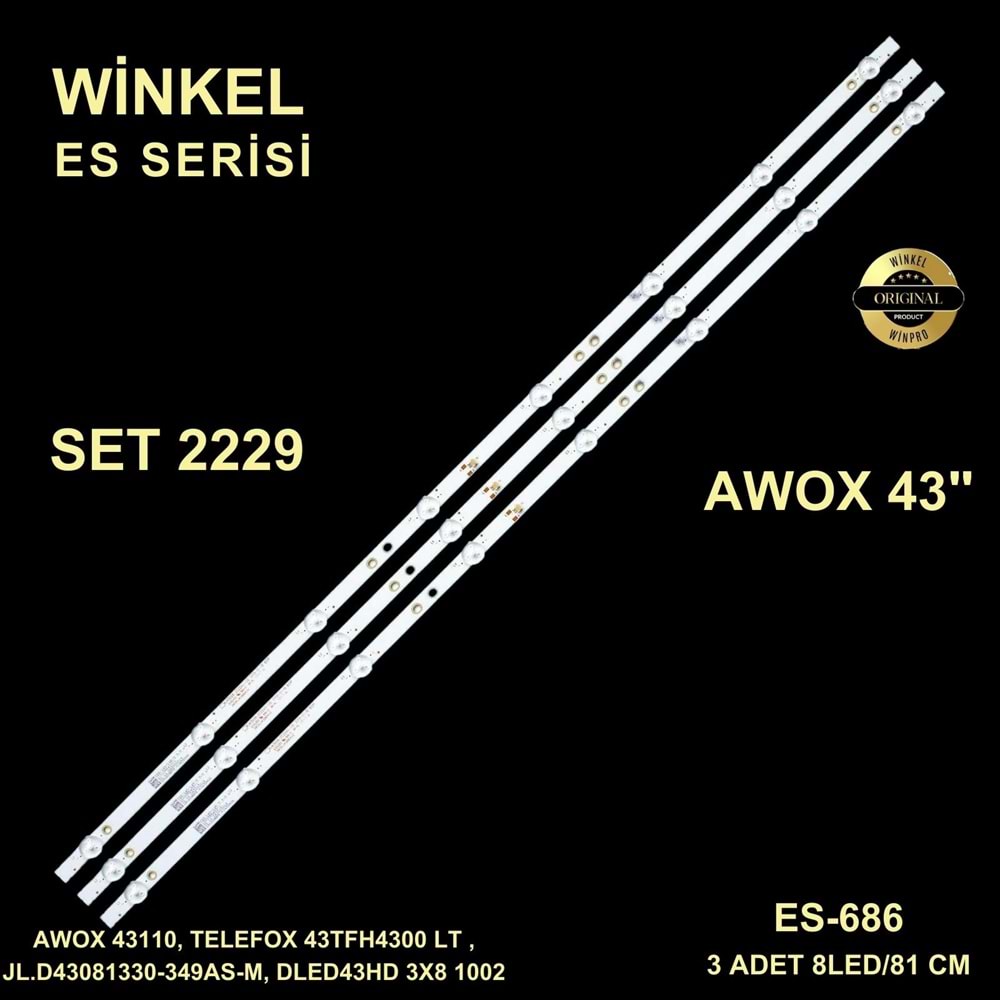 AWOX 43 inç 3 lü 81CM uyumlu tv kodlarI 43110 AWOX 43110, TELEFOX 43TFH4300 LED BAR BACKLIGHT , JL.D43081330-349AS-M, DLED43HD 3X8 1002 , 31.11.043000015 02 , AWOX U4300STR , AWX-10943ST 284297 K12